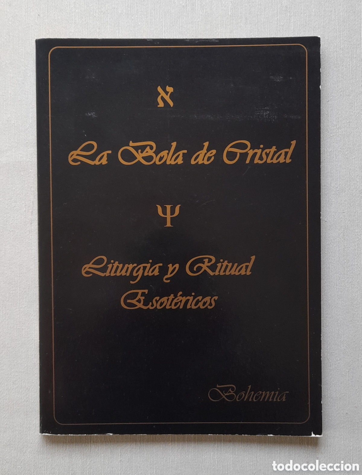 Libros: La bola de cristal, liturgia y ritual esot&eacute;ricos