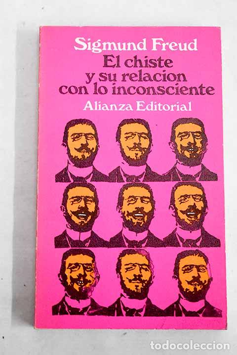 Libros: El chiste y su relaci&oacute;n con lo inconsciente.- Freud, Sigmund