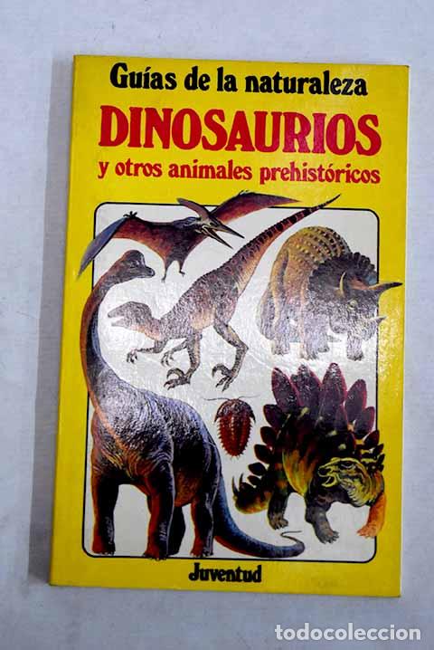 Libros: Dinosaurios y otros animales prehist&oacute;ricos.- Norman, David