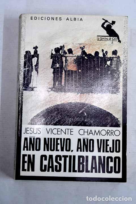 Libros: A&ntilde;o nuevo, a&ntilde;o viejo en Castilblanco.- Vicente Chamorro, Jes&uacute;s