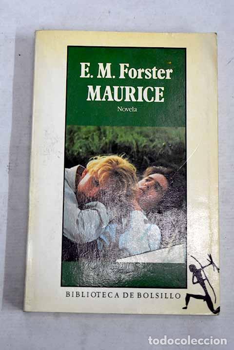 Libros: Maurice: Forster, E. M..- Forster, E. M.