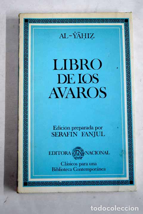 books: Libro de los avaros: Al-Yahiz, `Amr b. Bahr.- Al-Yahiz, `Amr b. Bahr
