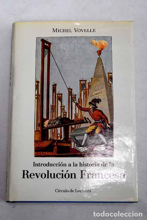 Libros: Introducci&oacute;n a la historia de la Revoluci&oacute;n francesa.- Vovelle, Michel