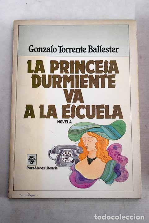 Libros: La princesa durmiente va a la escuela: historia de humor para eruditos.- Torrente Ballester, Gonzalo
