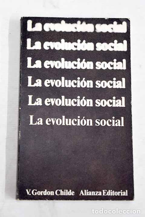 Libros: La evoluci&oacute;n social: Childe, V. Gordon.- Childe, V. Gordon