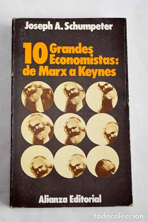 Libros: Diez grandes economistas: de Marx a Keynes.- Schumpeter, Joseph A.