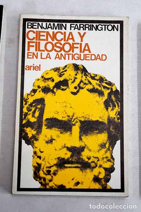 Libri di seconda mano: Ciencia y Filosof&iacute;a en la Antiguedad.- Farrington, Benjamin