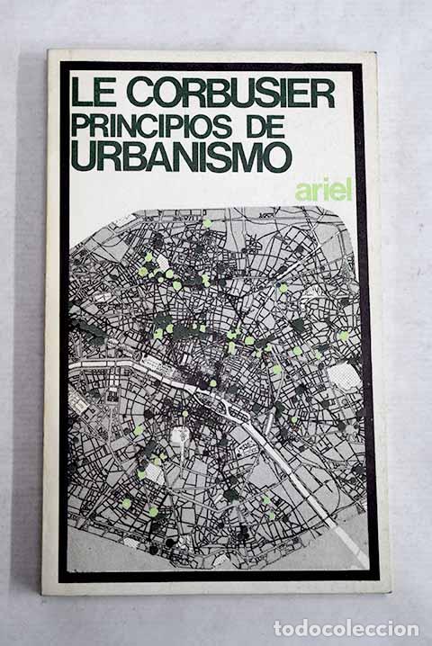 Libri di seconda mano: Principios de urbanismo: [La carta de Atenas].- Le Corbusier