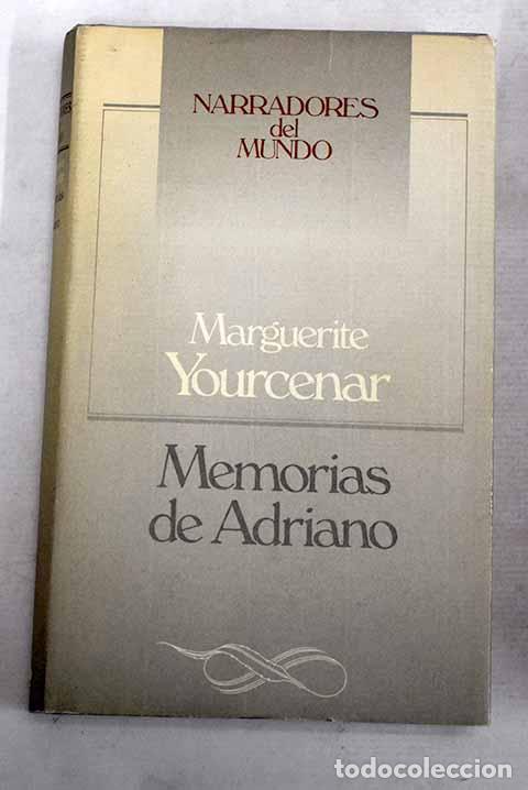 books: Memorias de Adriano: Yourcenar, Marguerite.- Yourcenar, Marguerite