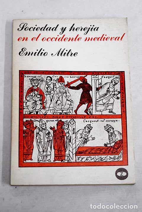 books: Sociedad y herej&iacute;a en el Occidente medieval.- Mitre Fern&aacute;ndez, Emilio