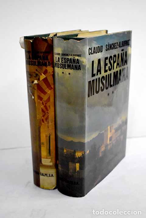 books: La Espa&ntilde;a musulmana: seg&uacute;n los autores islamitas y cristianos medievales.- S&aacute;nchez-Albornoz, Claudio