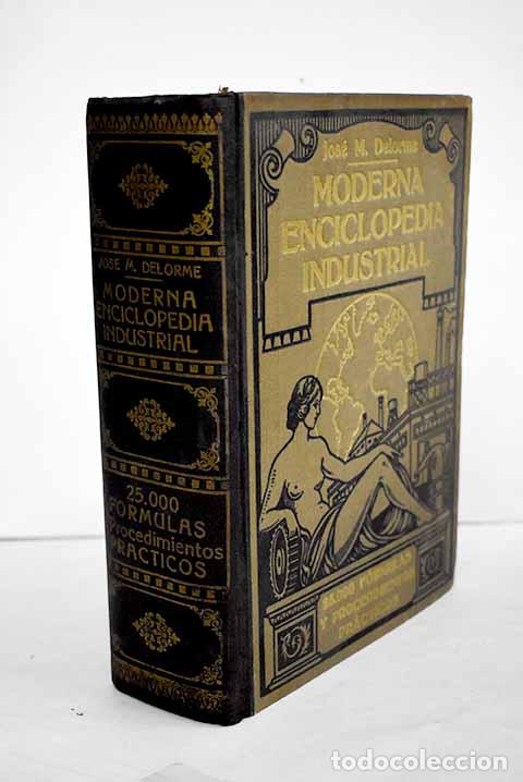 books: Moderna enciclopedia industrial: 25000 f&oacute;rmulas y procedimietos pr&aacute;cticos.- Delorme, J. Mar&iacute;a