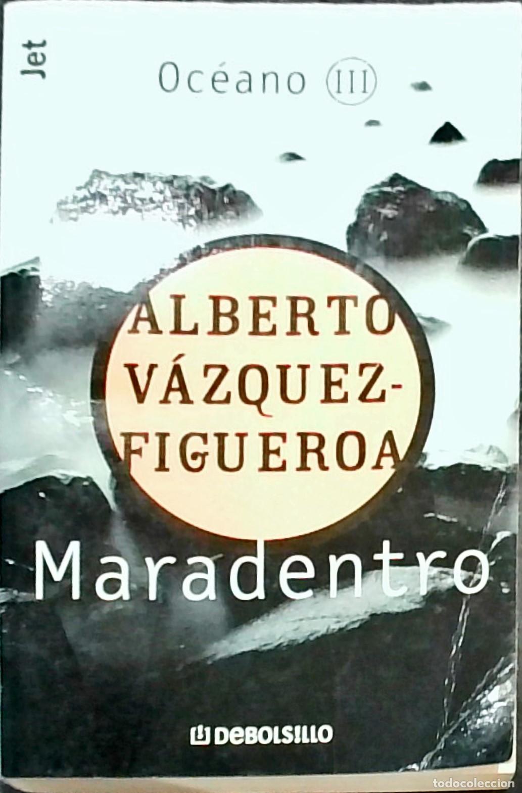 Libri di seconda mano: Maradentro. Oc&eacute;ano III - Alberto V&aacute;zquez Figueroa: