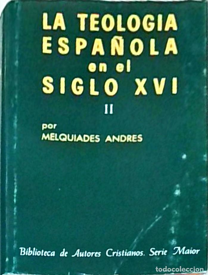 books: La teolog&iacute;a espa&ntilde;ola en el siglo XVI. Tomo II - ANDR&Eacute;S, Melquiades: