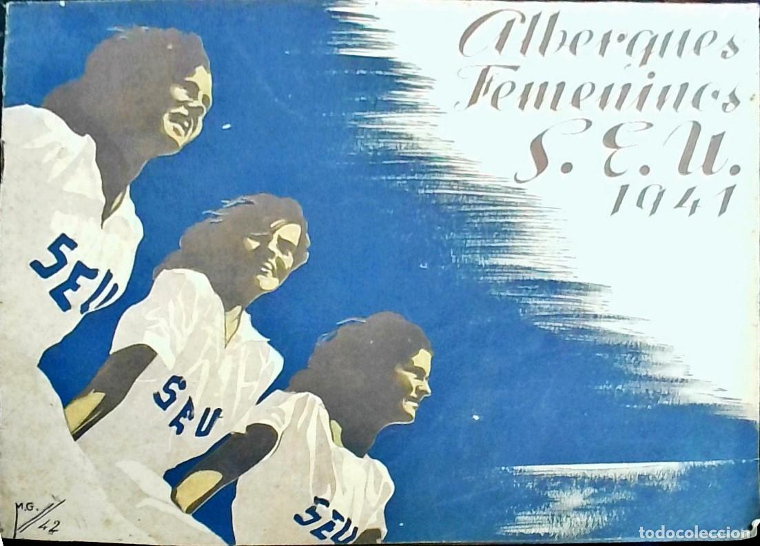 books: Albergues Femeninos S.E.U. 1941 - Autores Varios:
