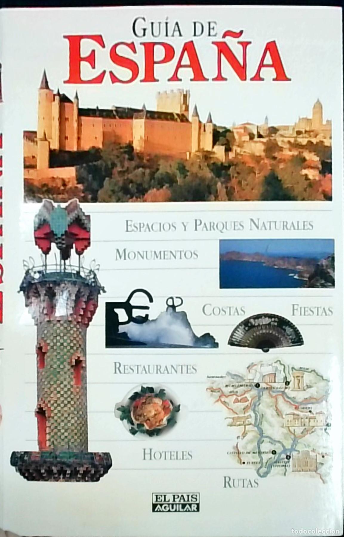 books: Gu&iacute;a de Espa&ntilde;a: Espacios y Parques Naturales, Monumentos, Costas, Fiestas, Hoteles, Rutas - Autores