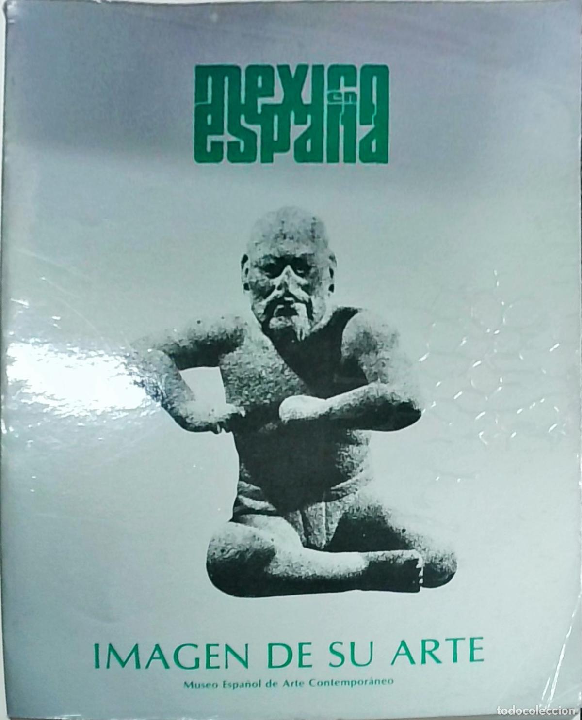 Livres: M&eacute;xico en Espa&ntilde;a: Imagen de su arte - Autores Varios: