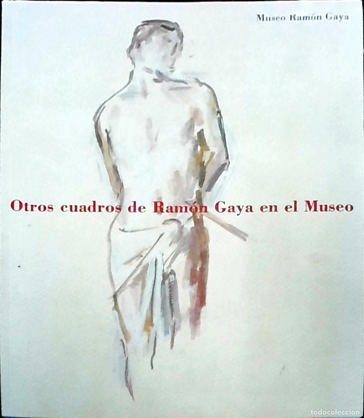 Livres: Otros cuadros de Ram&oacute;n Gaya en el Museo: 17 de Mayo - 6 de Enero - Autores Varios: