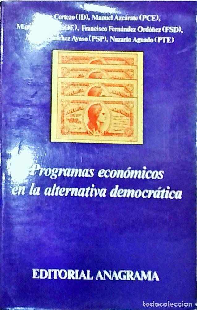Livres: Programas econ&oacute;micos en la alternativa democr&aacute;tica - Autores Varios: