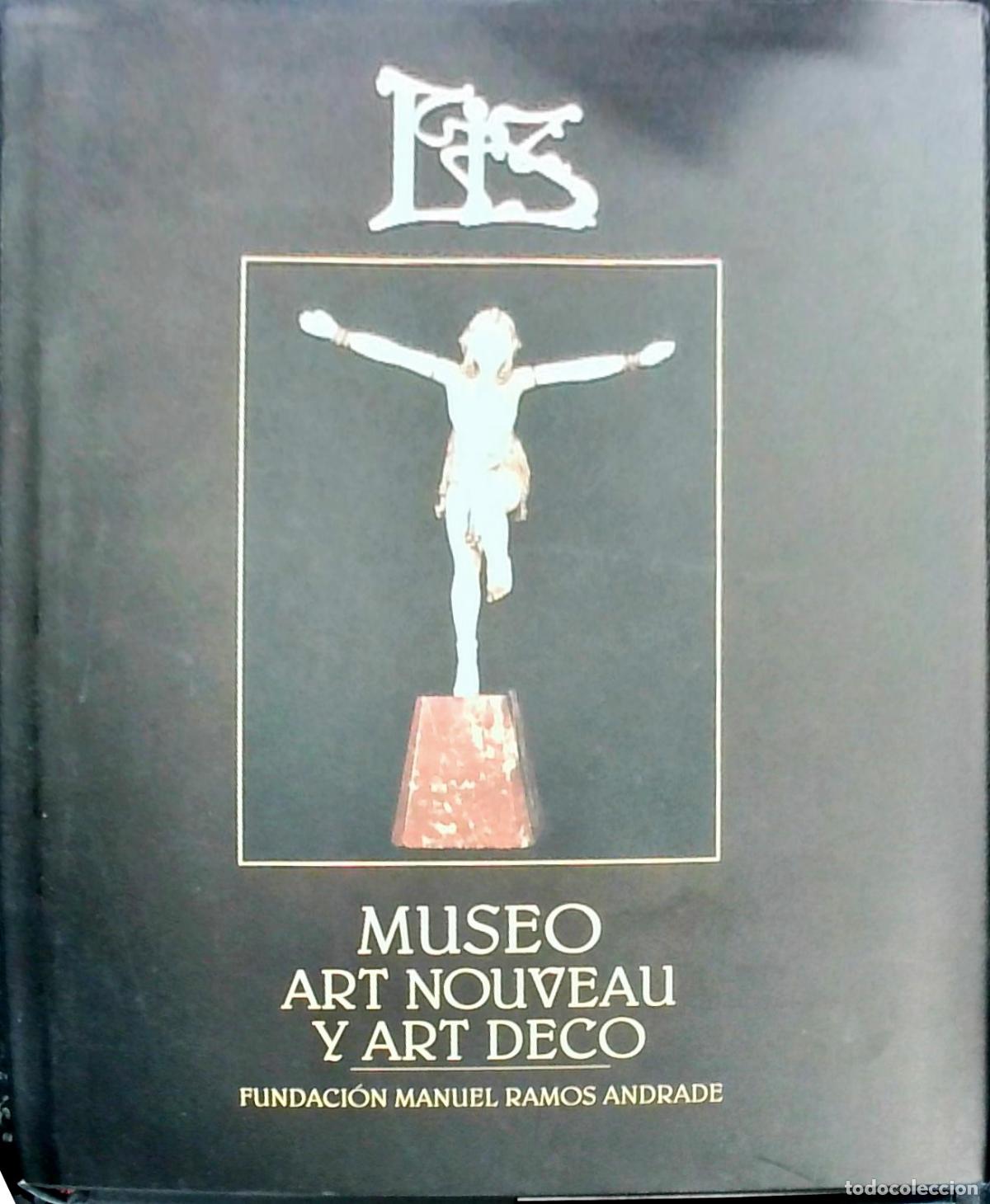 Livres: Lis. Museo Art Nouveau y Art Deco: Cat&aacute;logo de las Colecciones - Autores Varios: