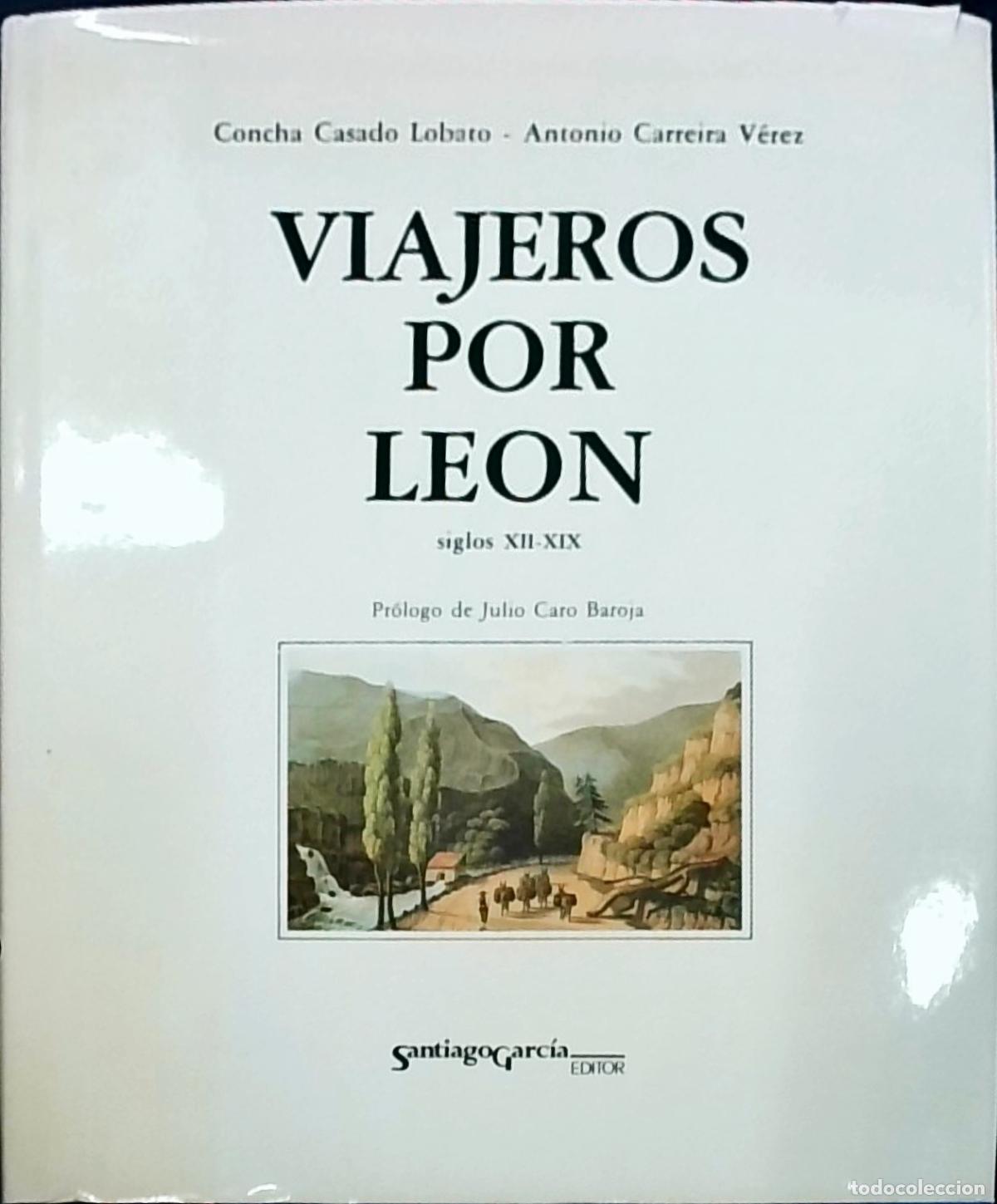 Libri di seconda mano: Viajeros por Le&oacute;n: siglos XII-XIX - Concha Casado Lobato y Antonio Carreira V&eacute;rez: