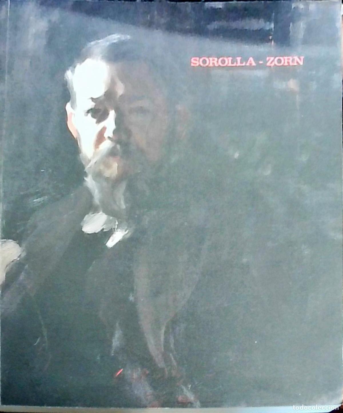 Libros: Sorolla - Zorn: Museo Sorolla 4 Marzo - 3 Mayo - CAT&Aacute;LOGO: