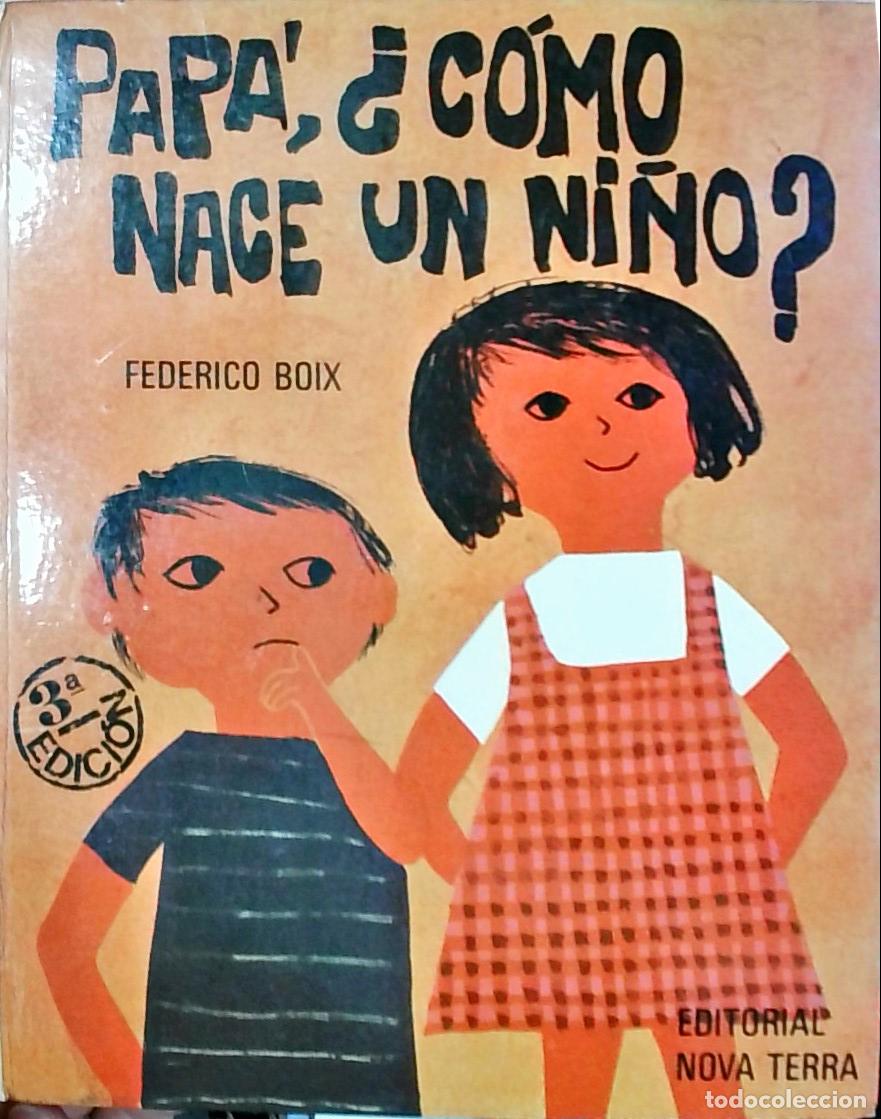 B&uuml;cher: Pap&aacute;, &iquest;c&oacute;mo nace un ni&ntilde;o? - Federico Boix: