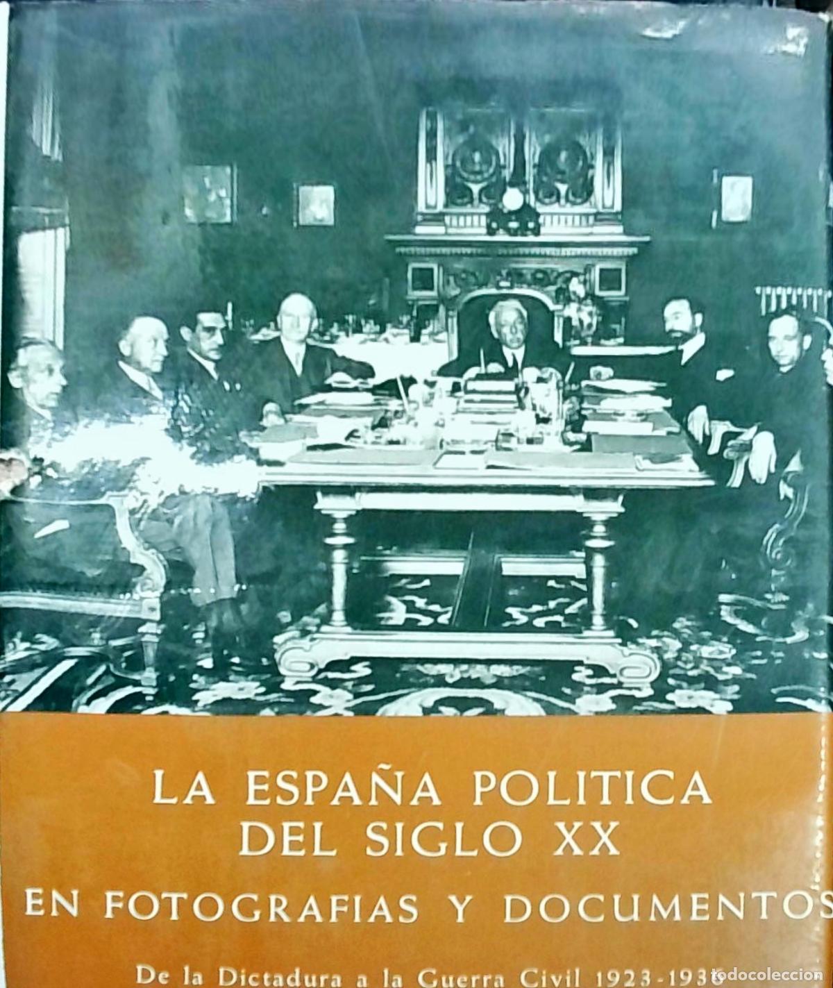 Libri di seconda mano: La Espa&ntilde;a pol&iacute;tica del siglo XX en fotograf&iacute;as y documentos (Tomo II: 1923-1936) - Fernando D&iacute;az Pla