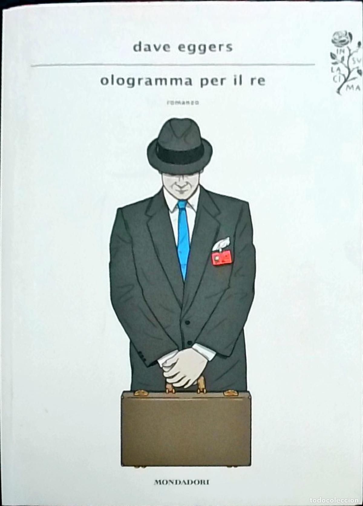 Libri di seconda mano: Ologramma per il re - Dave Eggers: