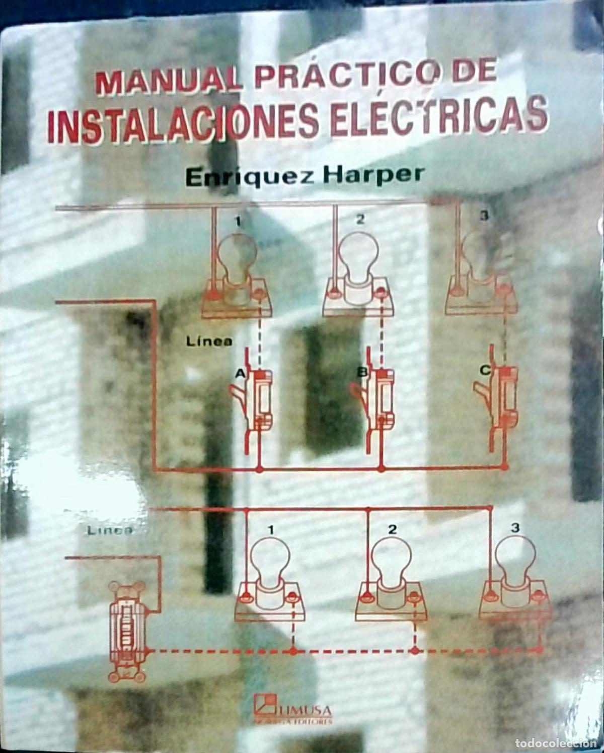 B&uuml;cher: Manual Pr&aacute;ctico de Instalaciones El&eacute;ctricas - Gilberto Enr&iacute;quez Harper: