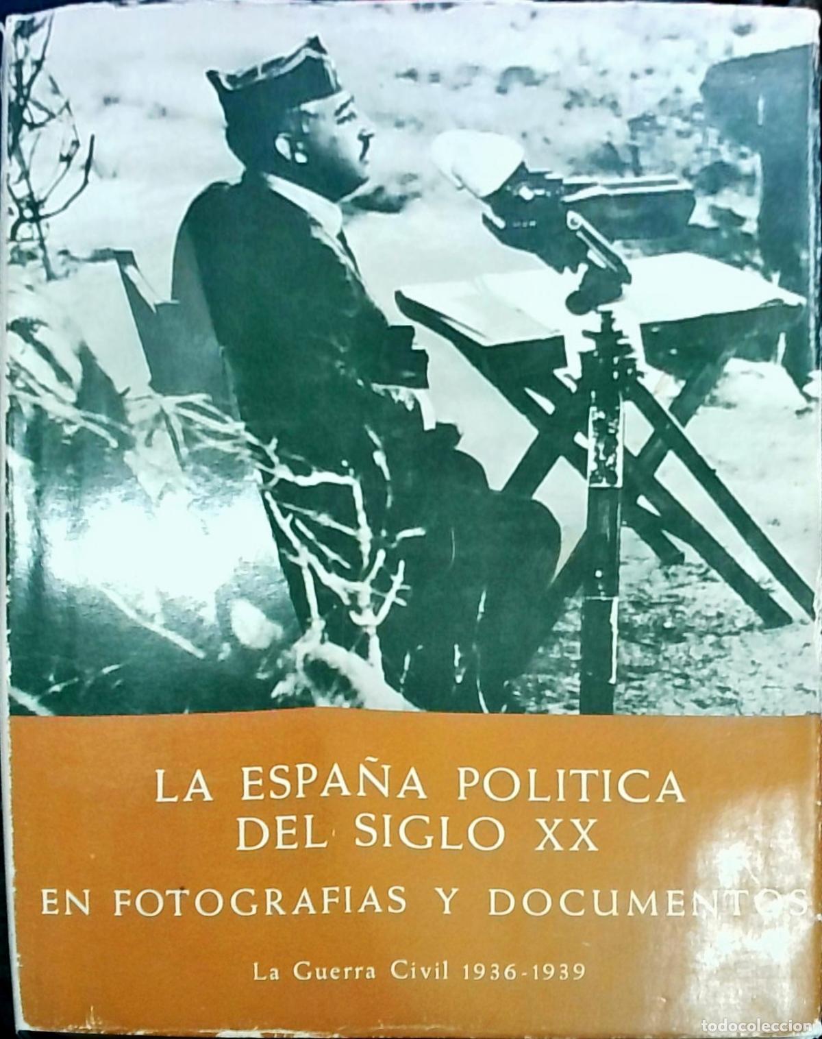 B&uuml;cher: La Espa&ntilde;a pol&iacute;tica del siglo XX en fotograf&iacute;as y documentos (Tomo III: 1936-1939) - Fernando D&iacute;az Pl