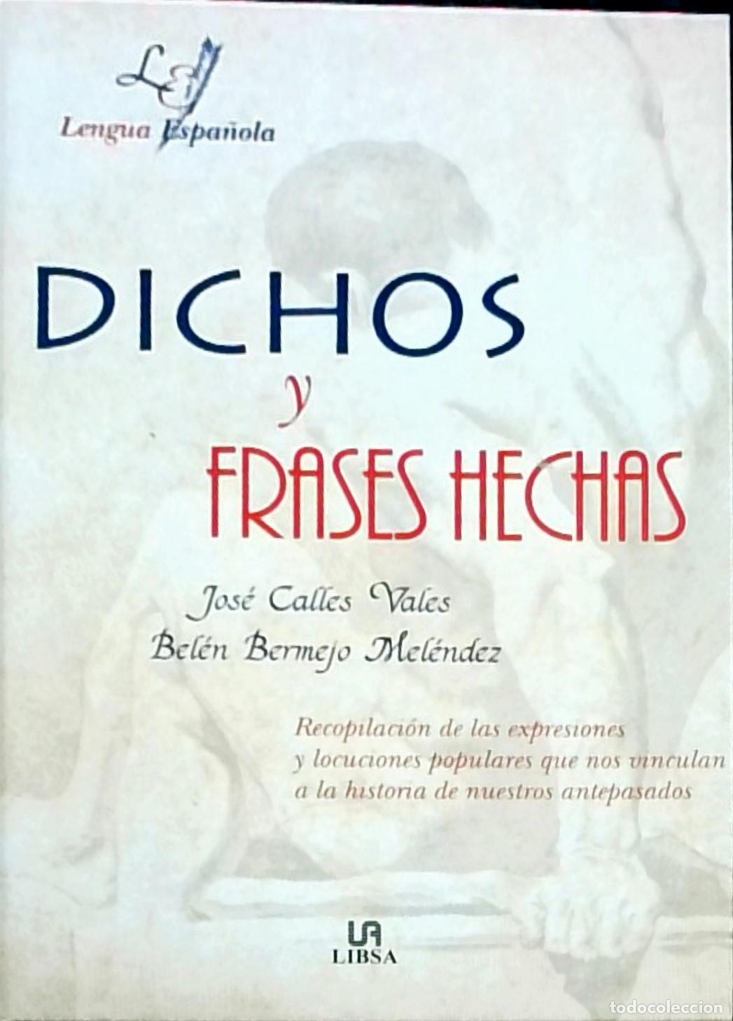 books: Dichos y frases hechas - Jos&eacute; Calles Vales y Bel&eacute;n Bermejo Mel&eacute;ndez: