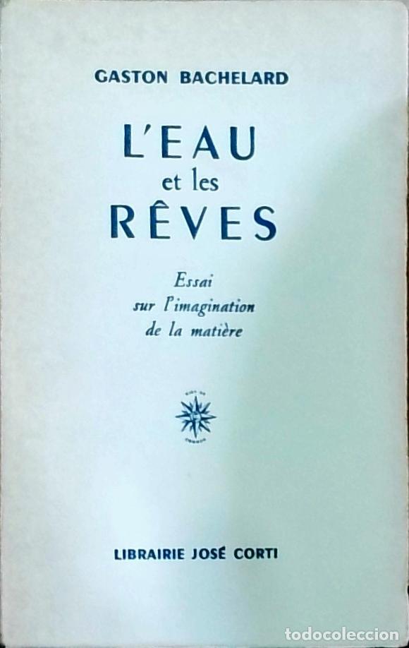 books: L'eau et les r&ecirc;ves: Essai sur l'imagination de la mati&egrave;re - Gaston Bachelard: