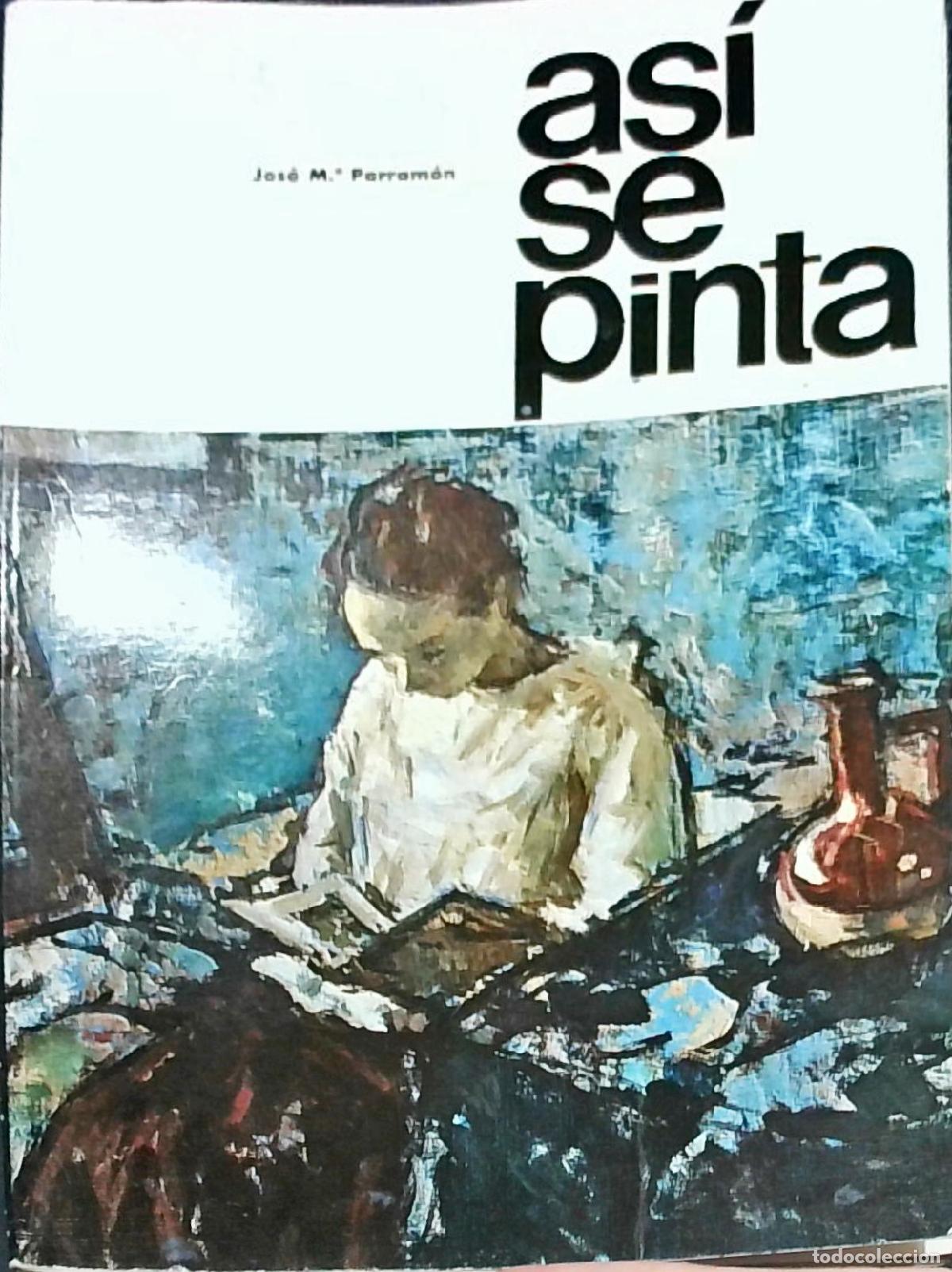 books: As&iacute; se pinta - Jos&eacute; Mar&iacute;a Parram&oacute;n: