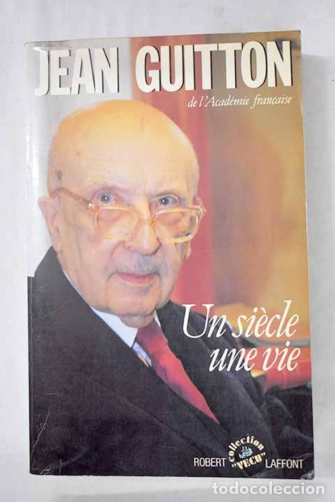 books: Un siecle, une vie: Guitton, Jean.- Guitton, Jean