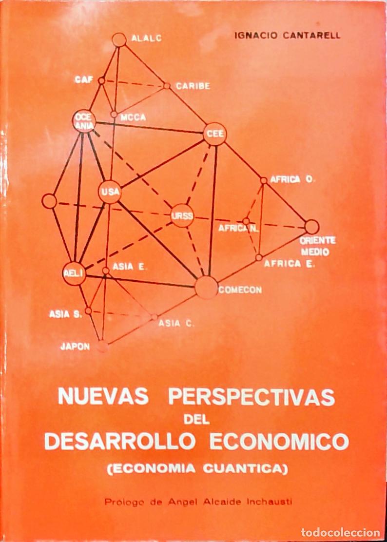 books: Nuevas perspectivas del desarrollo econ&oacute;mico: econom&iacute;a cu&aacute;ntica - Ignacio Cantarell: