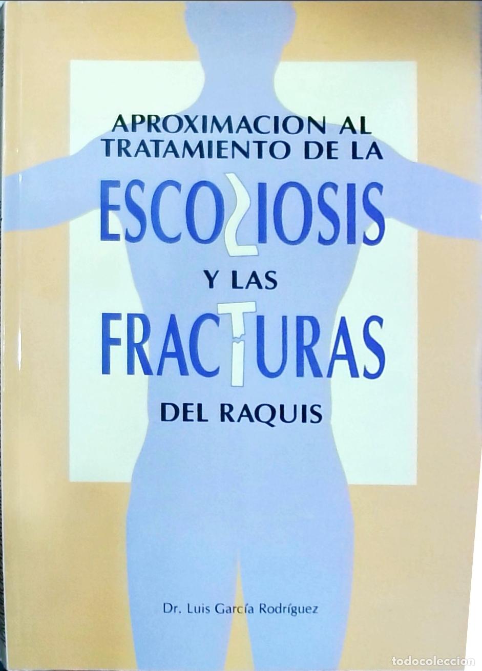 books: Aproximaci&oacute;n al tratamiento de la escoliosis y las fracturas del raquis - Luis Garc&iacute;a Rodr&iacute;guez: