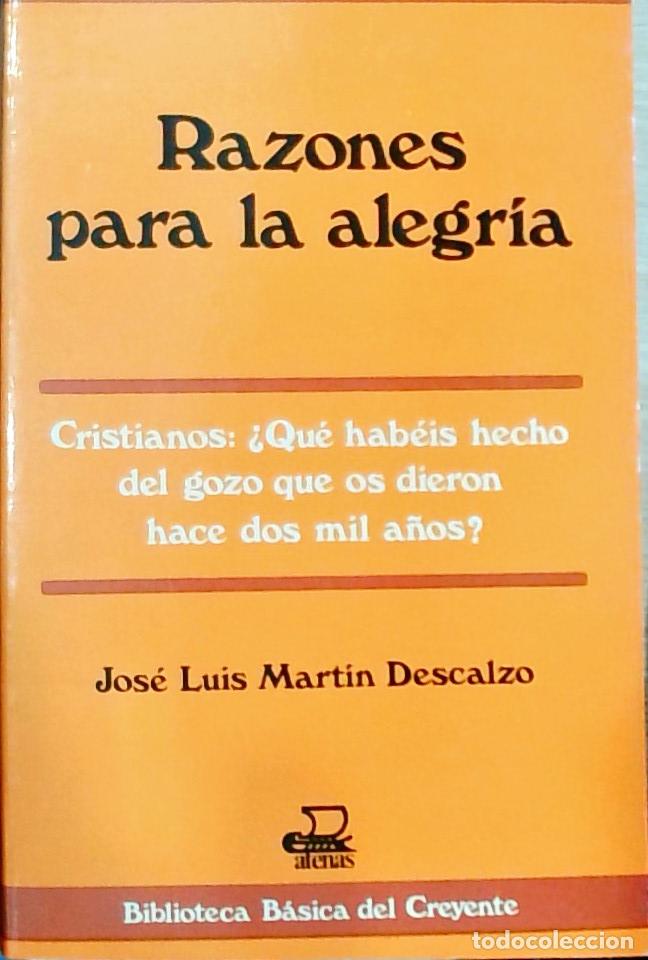 B&uuml;cher: Razones para la alegr&iacute;a: Cristianos &iquest;qu&eacute; hab&eacute;is hecho del gozo que os dieron hace dos mil a&ntilde;os? - Jo