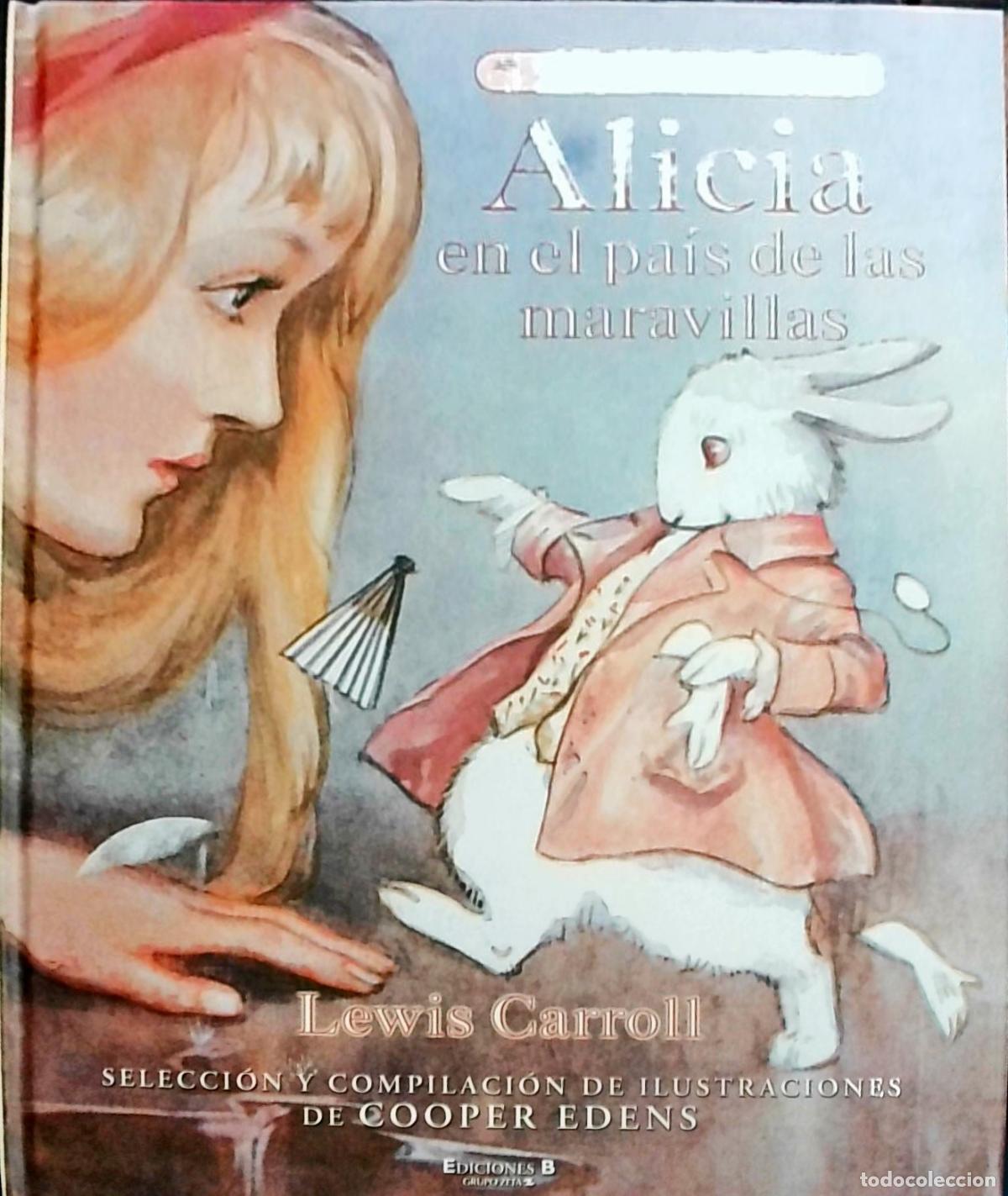 Libri di seconda mano: Alicia en el pa&iacute;s de las maravillas: Selecci&oacute;n y compilaci&oacute;n de ilustraciones de Cooper Edens - Lewi