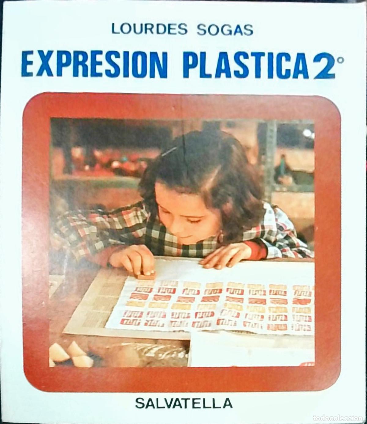 Livres: Expresi&oacute;n Pl&aacute;stica 2&deg; - Lourdes Sogas: