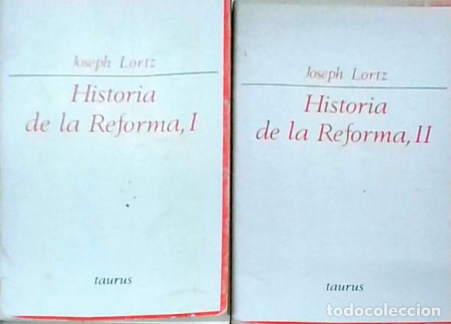Livres: Historia de la reforma. 2 tomos - LORTZ, Joseph: