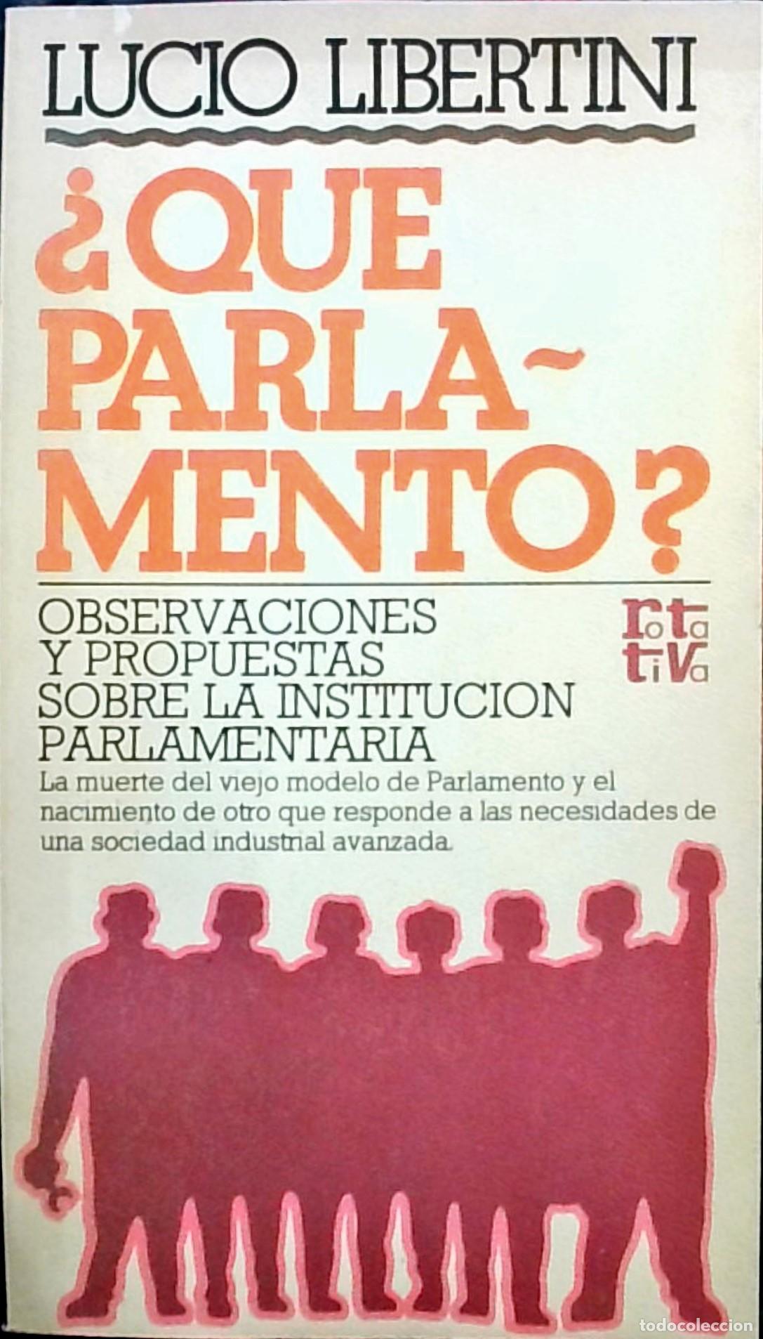 Livres: Qu&eacute; parlamento? Observaciones y propuestas sobre la instituci&oacute;n parlamentaria - Lucio Libertini: