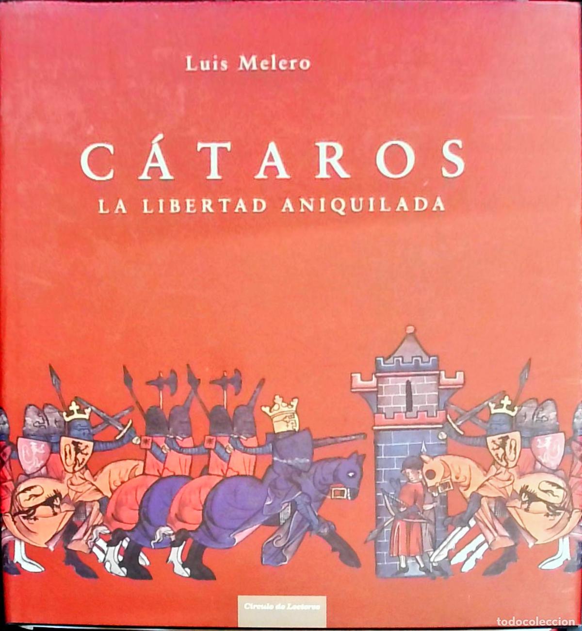 Livres: C&aacute;taros: La libertad aniquilada - Luis Melero: