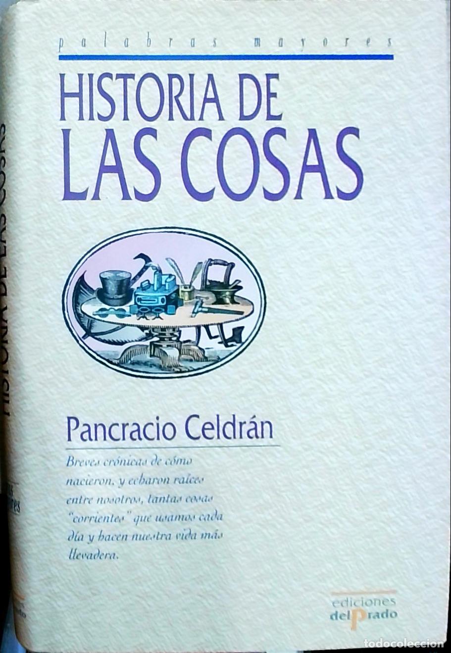B&uuml;cher: Historia de las cosas - Pancracio Celdr&aacute;n: