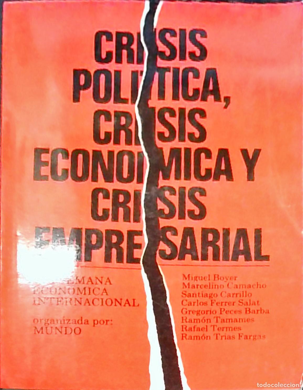 B&uuml;cher: Crisis pol&iacute;tica, crisis econ&oacute;mica y crisis empresarial - Miguel Boyer y otros: