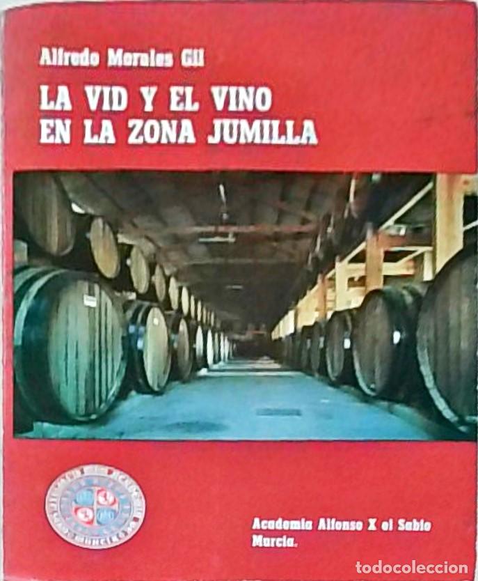 Livros em segunda m&atilde;o: La vid y el vino en la zona Jumilla - MORALES GIL, Alfredo: