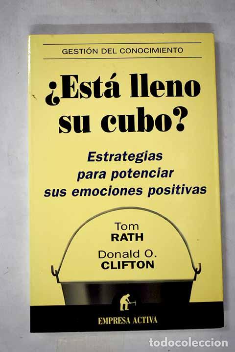 books: &iquest;Est&aacute; lleno su cubo?: estrategias para potenciar sus emociones positivas.- Rath, Tom