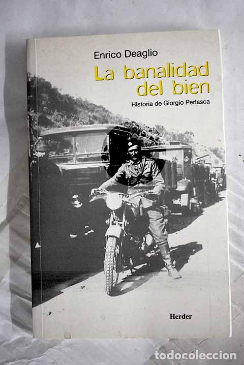 books: La banalidad del bien: historia de Giorgio Perlasca.- Deaglio, Enrico