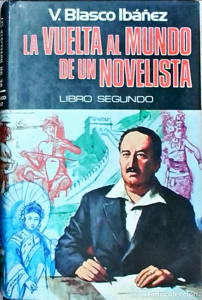 B&uuml;cher: La vuelta al mundo de un novelista: Libro segundo - Vicente Blasco Ib&aacute;&ntilde;ez: