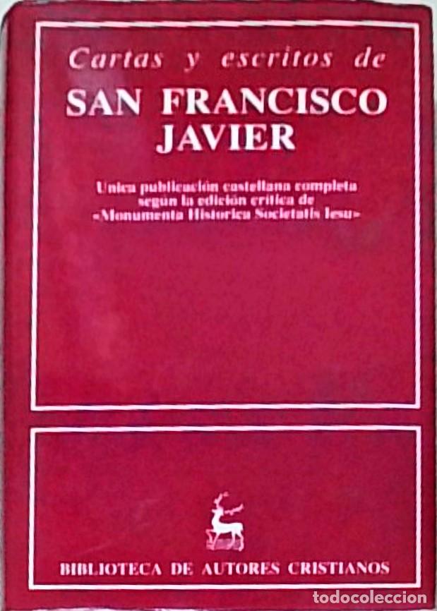 books: Carta y escritos de San Francisco Javier. Anotada por ... - ZUBILLAGA, F&eacute;lix: